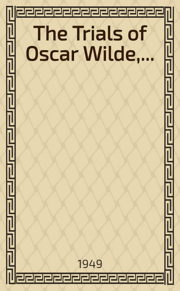 The Trials of Oscar Wilde, ...