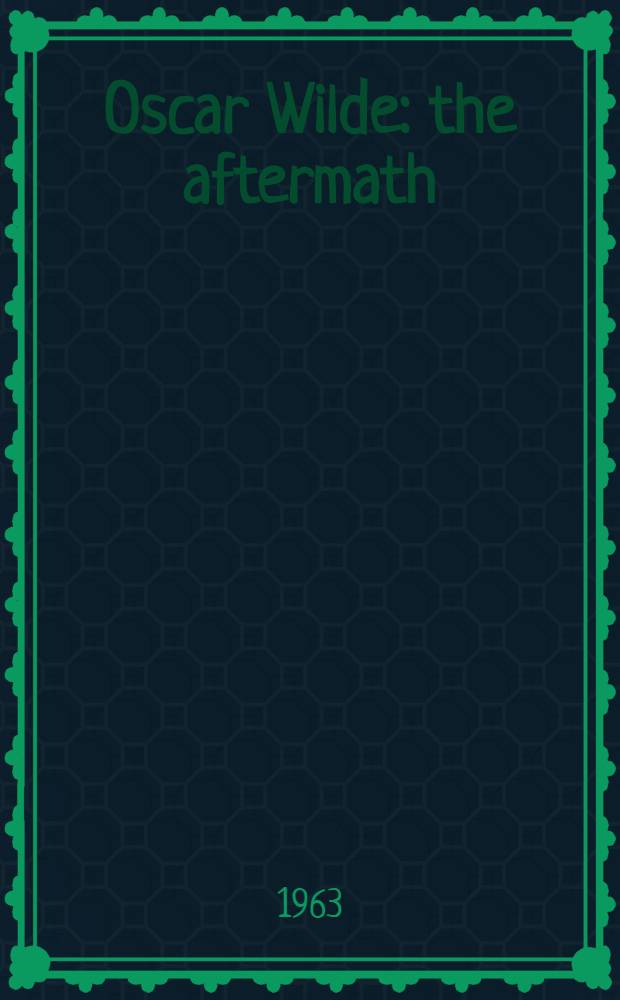Oscar Wilde: the aftermath