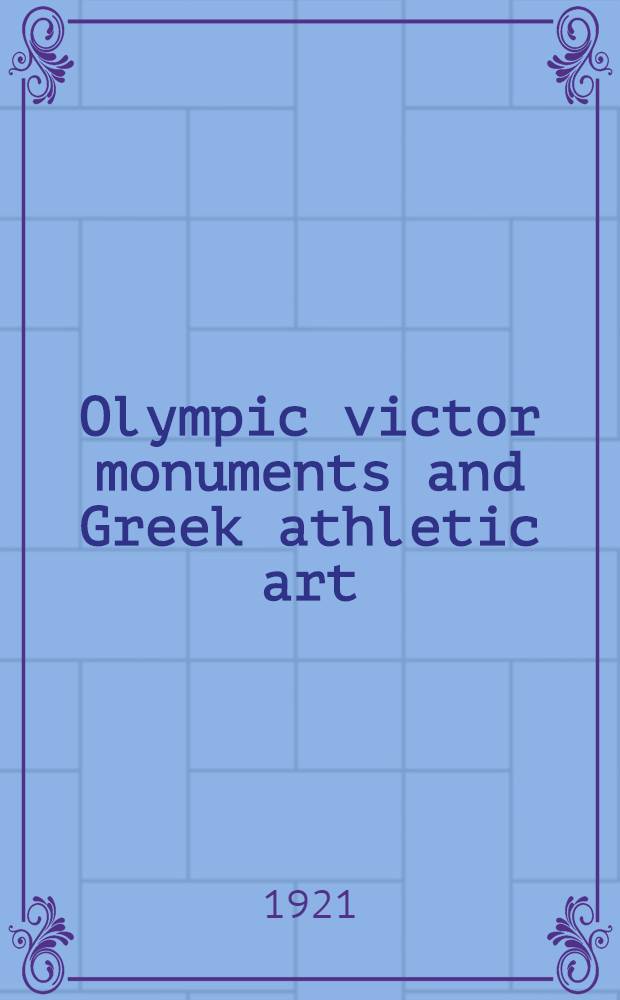 Olympic victor monuments and Greek athletic art
