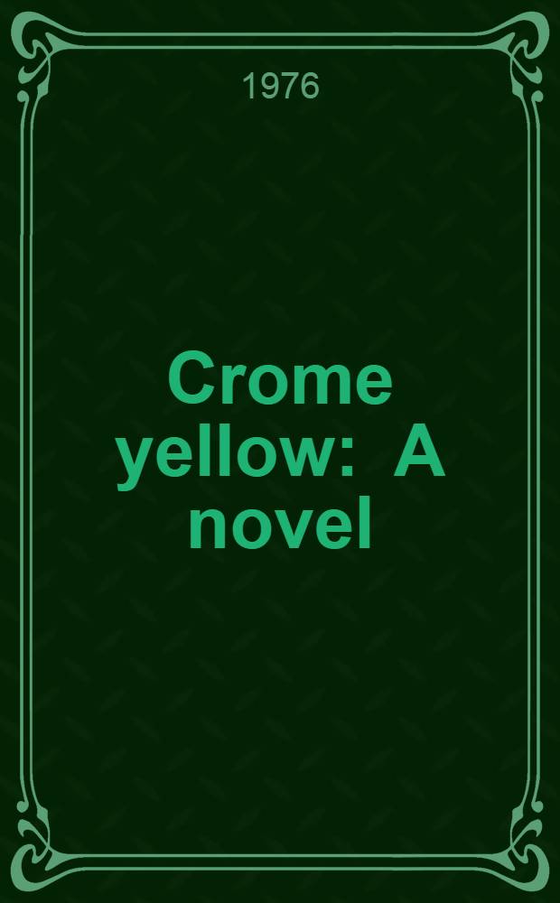 Crome yellow : A novel