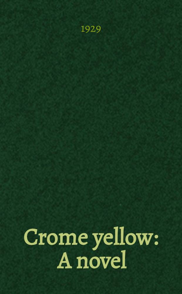 Crome yellow : A novel