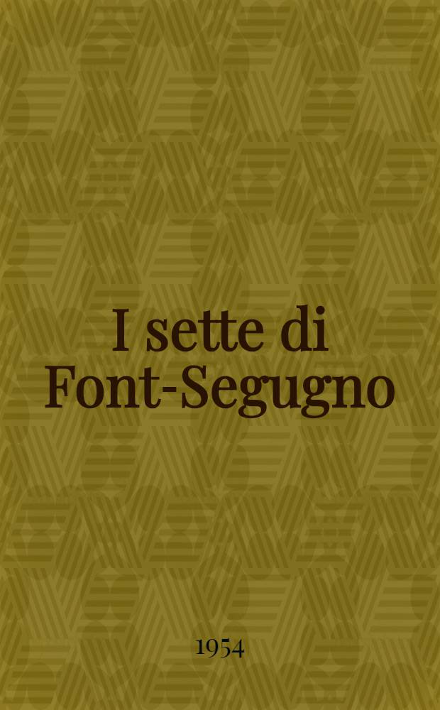I sette di Font-Segugno = Li sét de Font-Segugno : Poeti neo-provenzali
