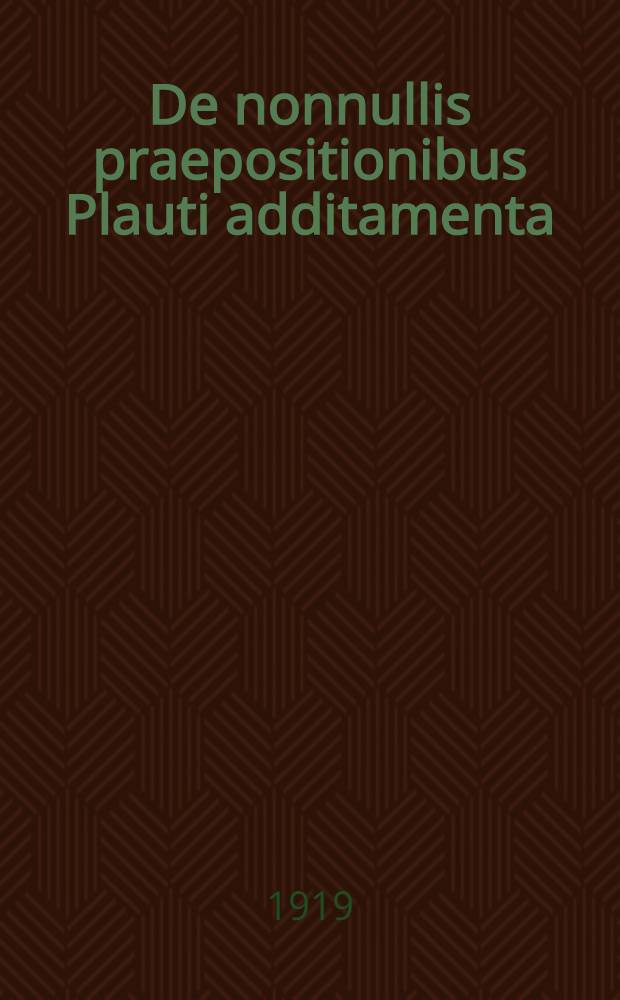 De nonnullis praepositionibus Plauti additamenta