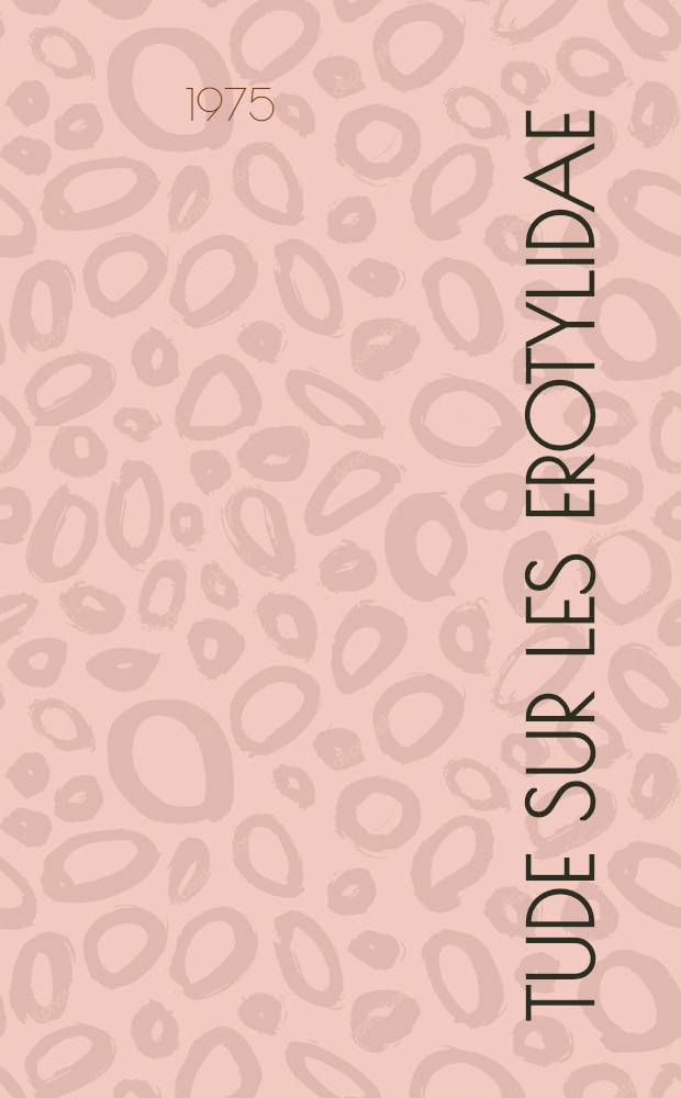 Étude sur les Erotylidae (Coleoptera) paléarctiques