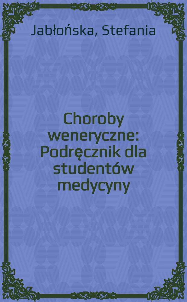 Choroby weneryczne : Podręcznik dla studentów medycyny