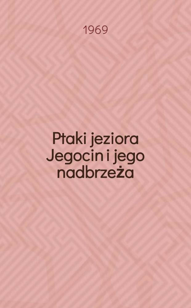 Ptaki jeziora Jegocin i jego nadbrzeża (Mazury, pow. Pisz)