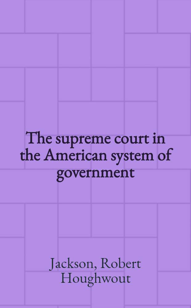 The supreme court in the American system of government