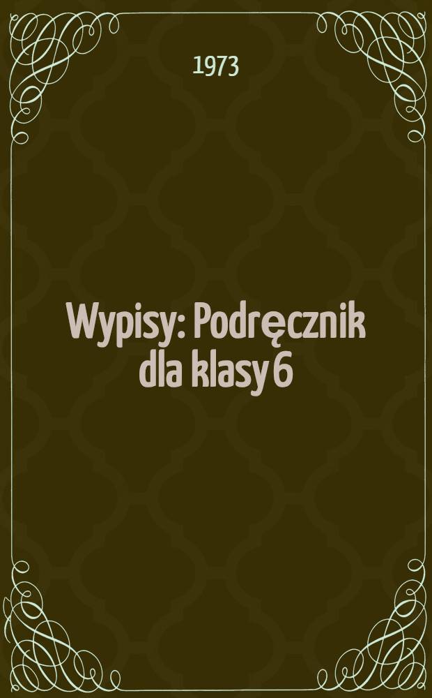 Wypisy : Podręcznik dla klasy 6