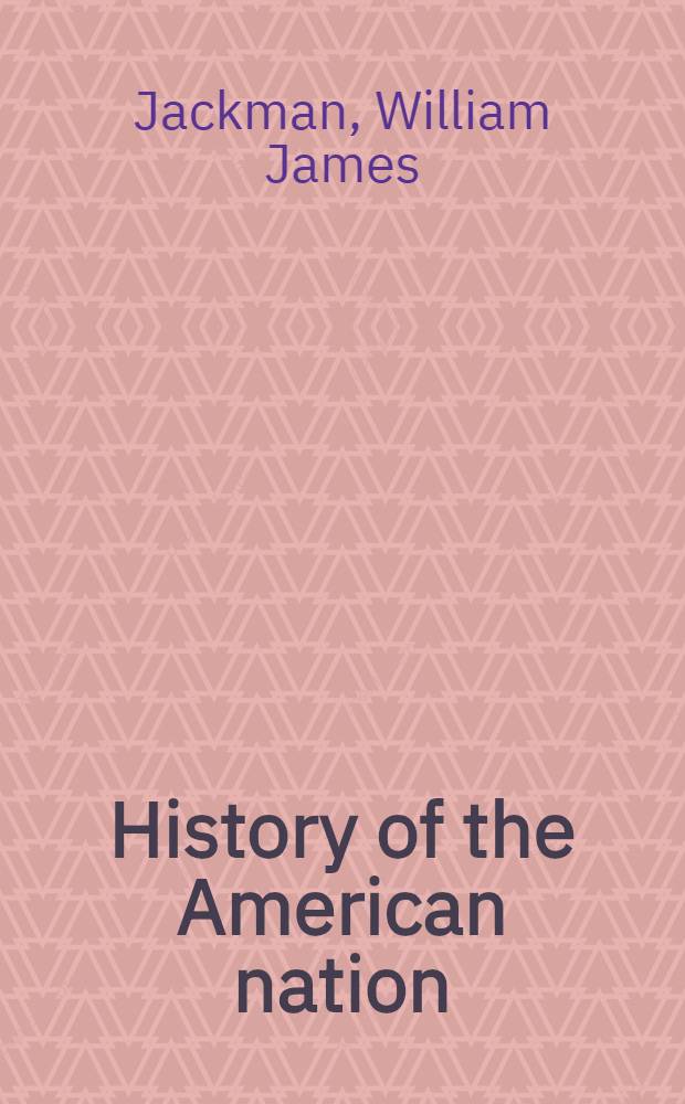 History of the American nation : Vol. 3
