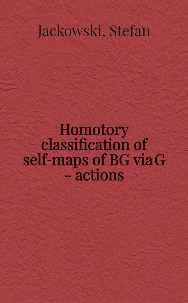 Homotory classification of self-maps of BG via G - actions