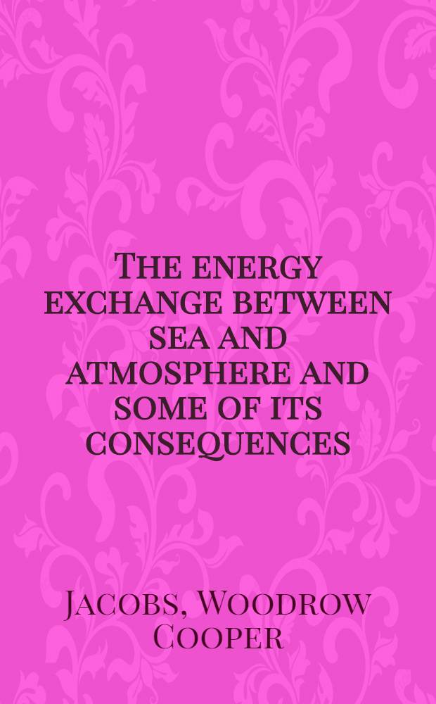 The energy exchange between sea and atmosphere and some of its consequences