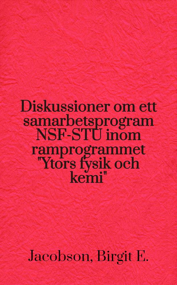 Diskussioner om ett samarbetsprogram NSF-STU inom ramprogrammet "Ytors fysik och kemi" : Reserap. från USA, 3-5 okt., 1980