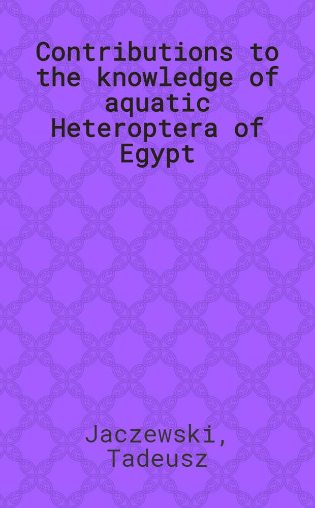 Contributions to the knowledge of aquatic Heteroptera of Egypt