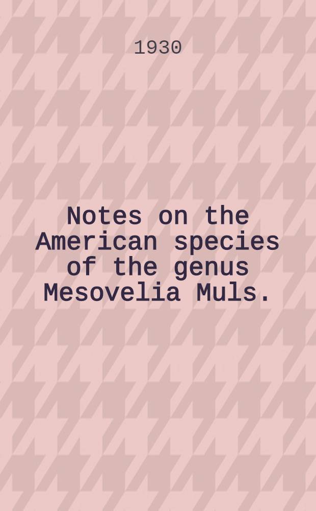 Notes on the American species of the genus Mesovelia Muls. (Heteroptera, Mesoveliidae)