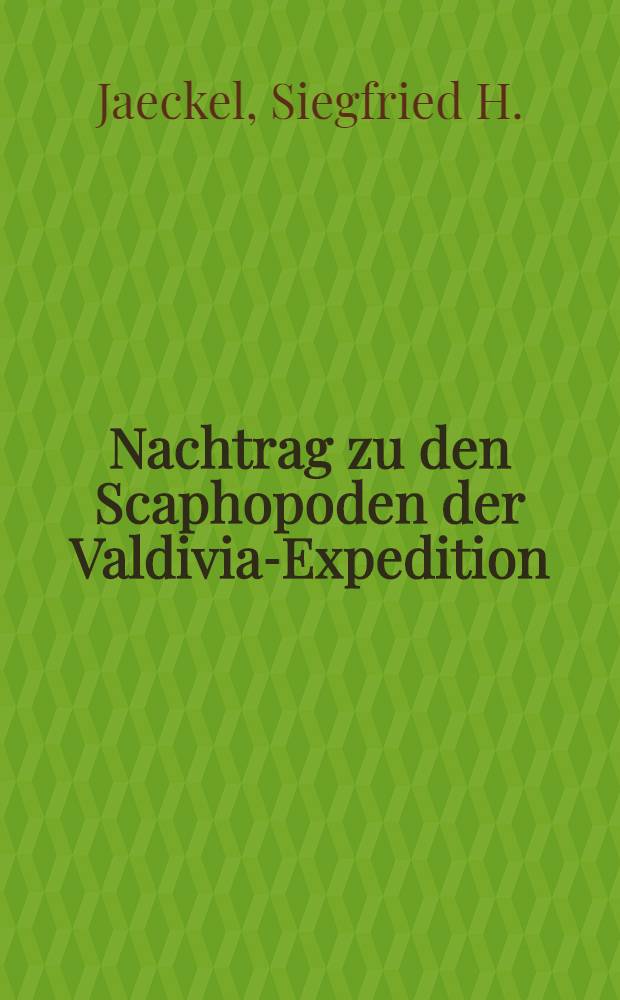 Nachtrag zu den Scaphopoden der Valdivia-Expedition