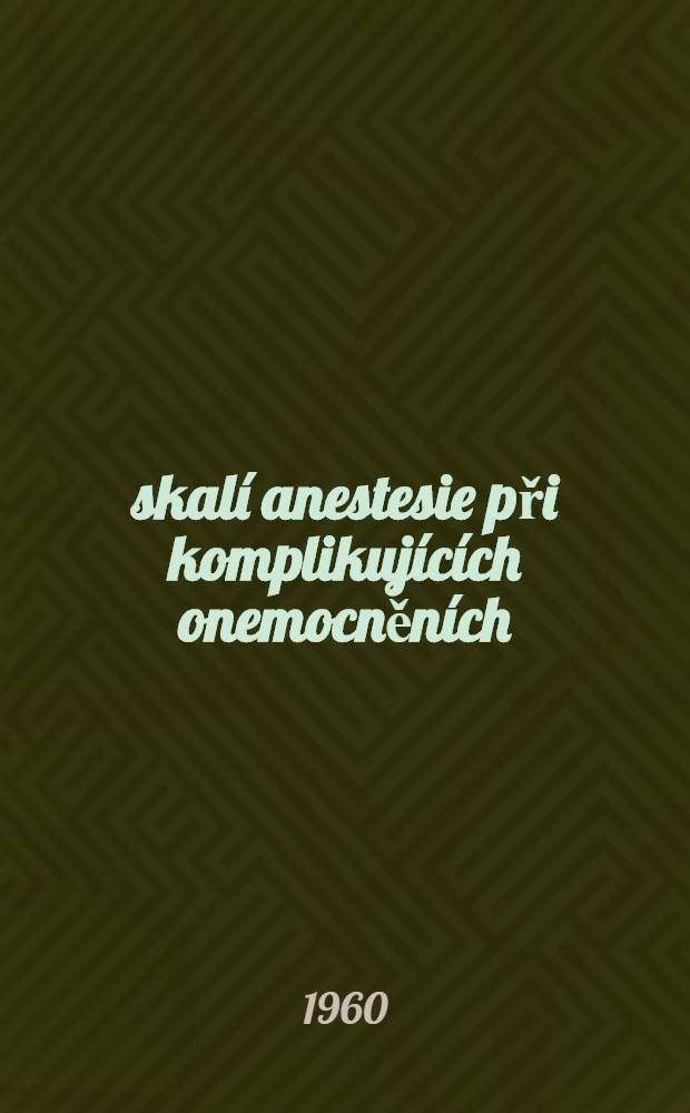 Úskalí anestesie při komplikujících onemocněních