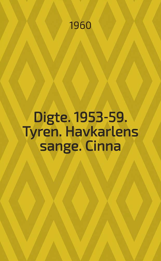 Digte. 1953-59. Tyren. Havkarlens sange. Cinna