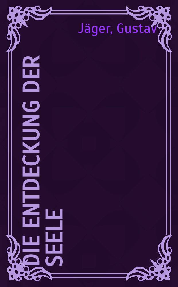 Die Entdeckung der seele