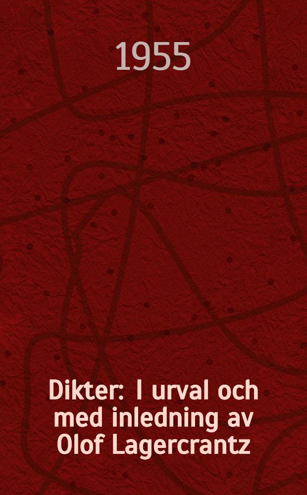 Dikter : I urval och med inledning av Olof Lagercrantz : Med teckningar av Sven Olof Rosen