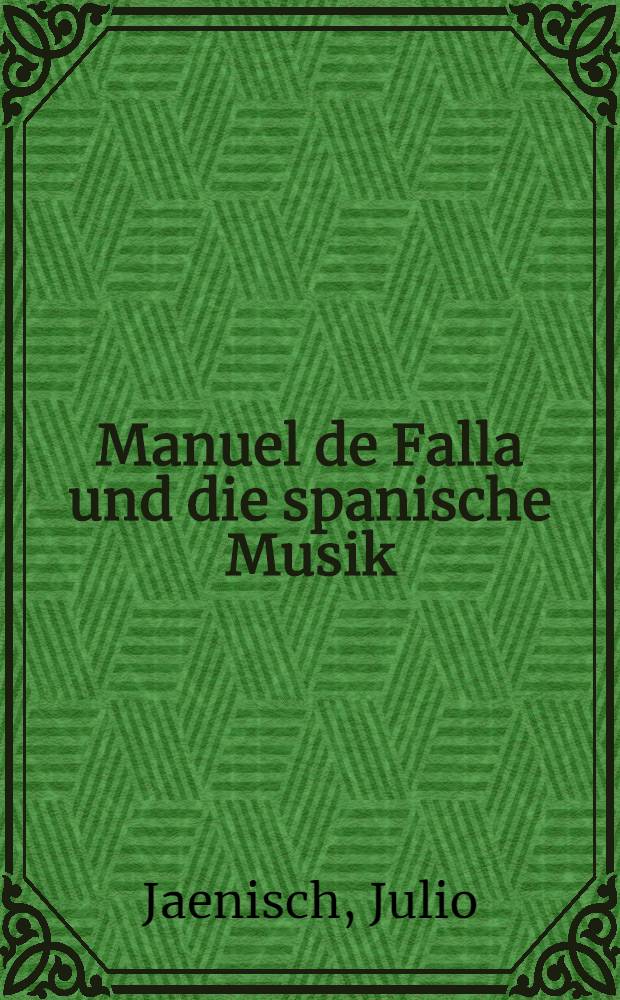 Manuel de Falla und die spanische Musik
