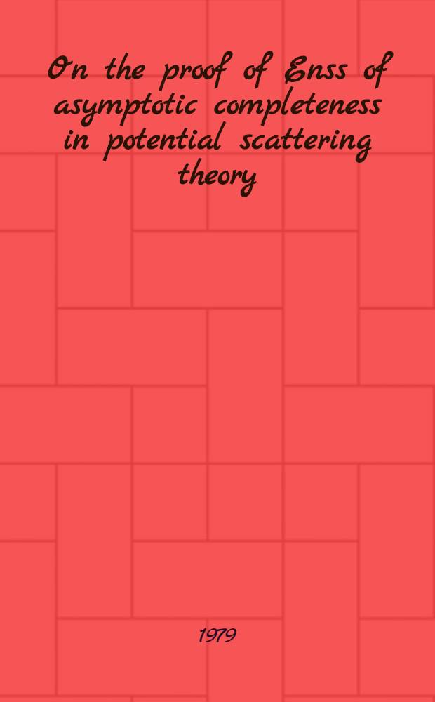 On the proof of Enss of asymptotic completeness in potential scattering theory
