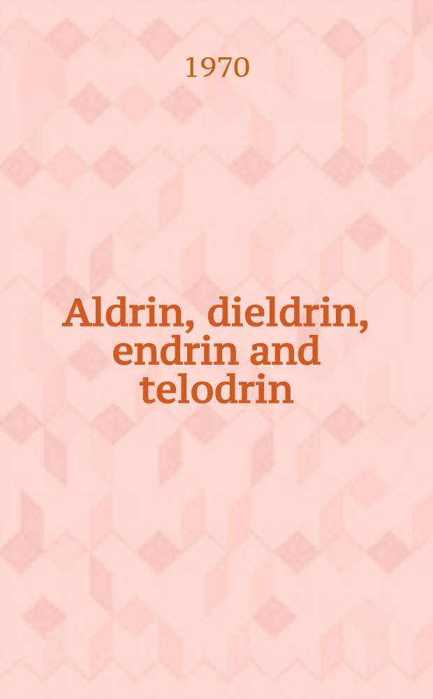 Aldrin, dieldrin, endrin and telodrin : An epidemiological and toxicological study of long-term occupational exposure : Acad. proefschr. ... aan de Univ. van Amsterdam ... te verdedigen ..