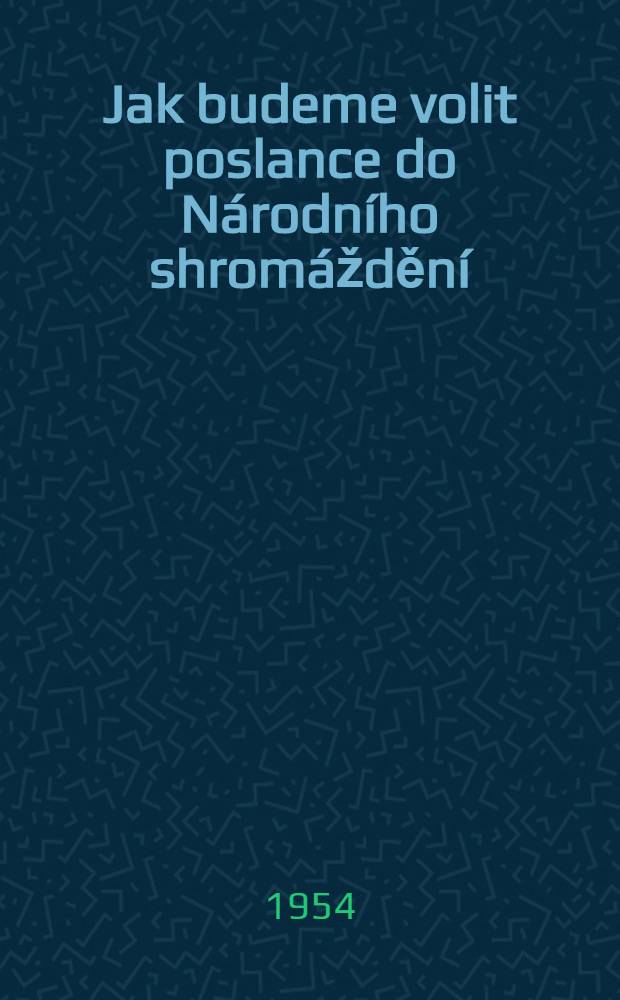 Jak budeme volit poslance do N&aacute;rodn&iacute;ho shrom&aacute;žděn&iacute;