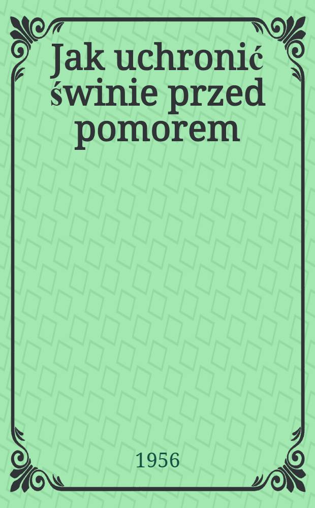 Jak uchronić świnie przed pomorem