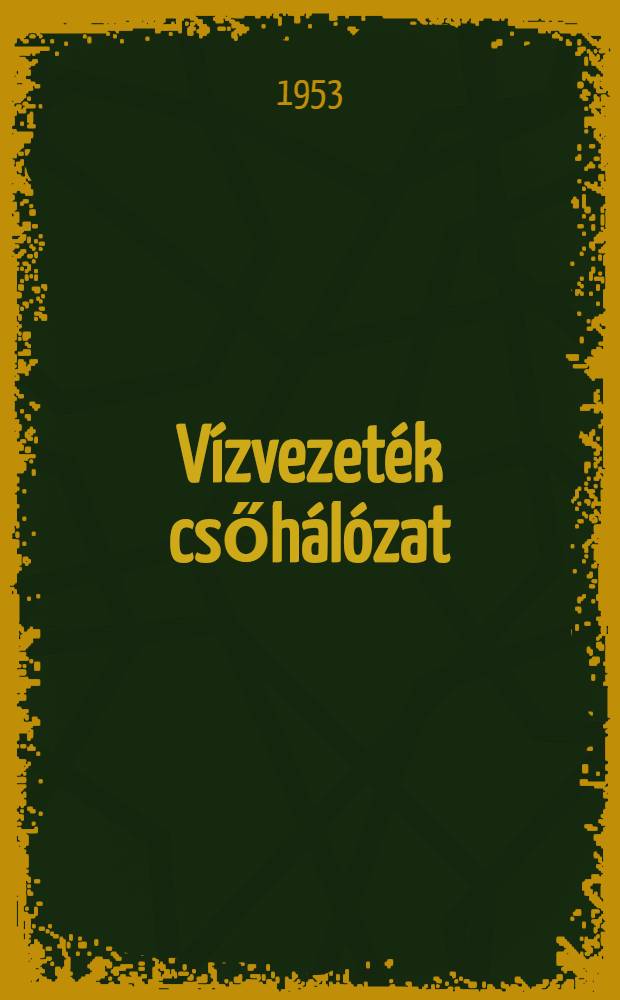 Vízvezeték csőhálózat