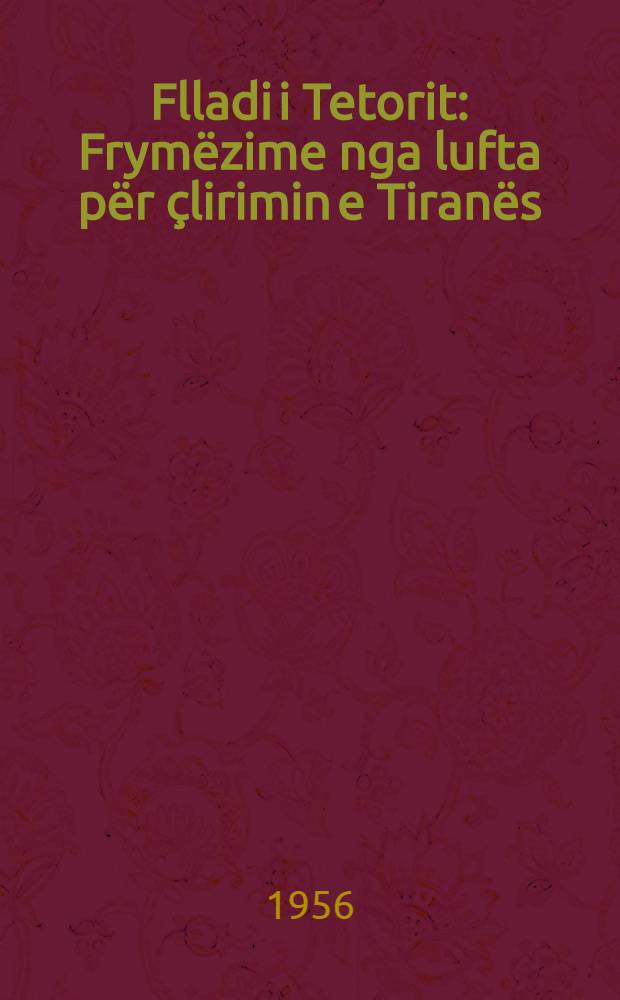 Flladi i Tetorit : Frymëzime nga lufta për çlirimin e Tiranës