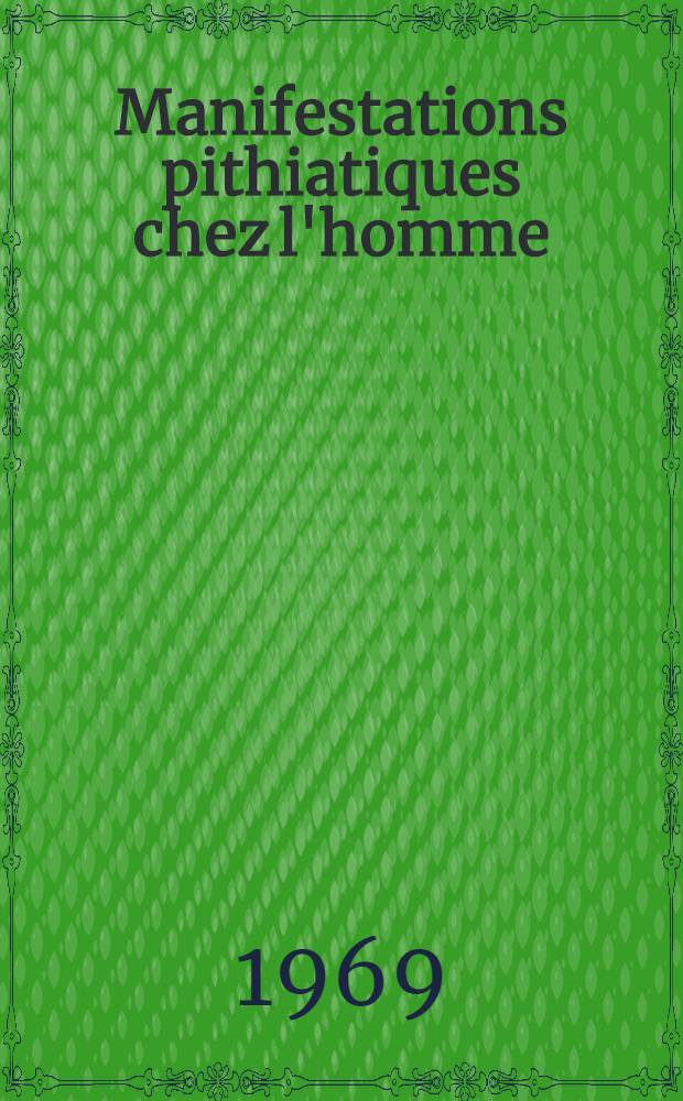 Manifestations pithiatiques chez l'homme : Problèmes théoriques : Perspectives thérapeutiques : Thèse ..