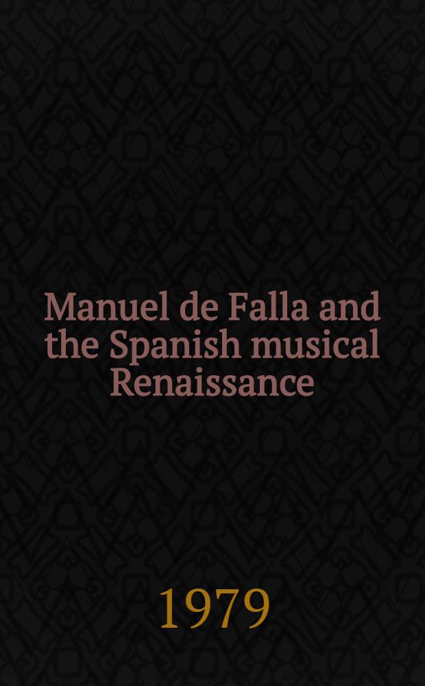 Manuel de Falla and the Spanish musical Renaissance