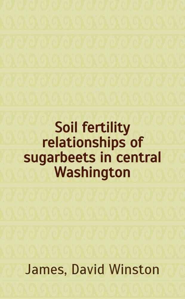Soil fertility relationships of sugarbeets in central Washington: nitrogen