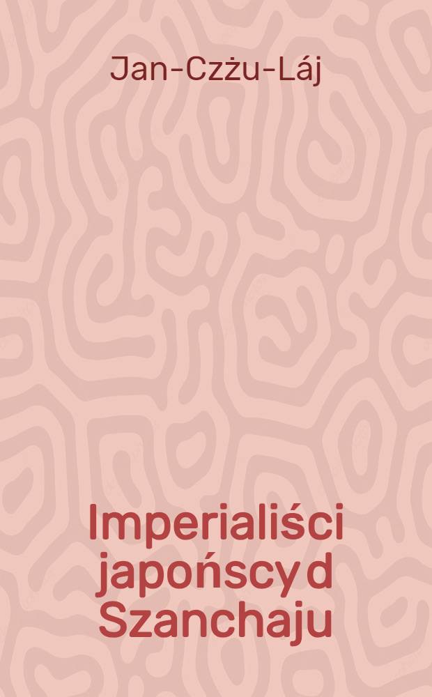 ... Imperialiści japońscy d Szanchaju