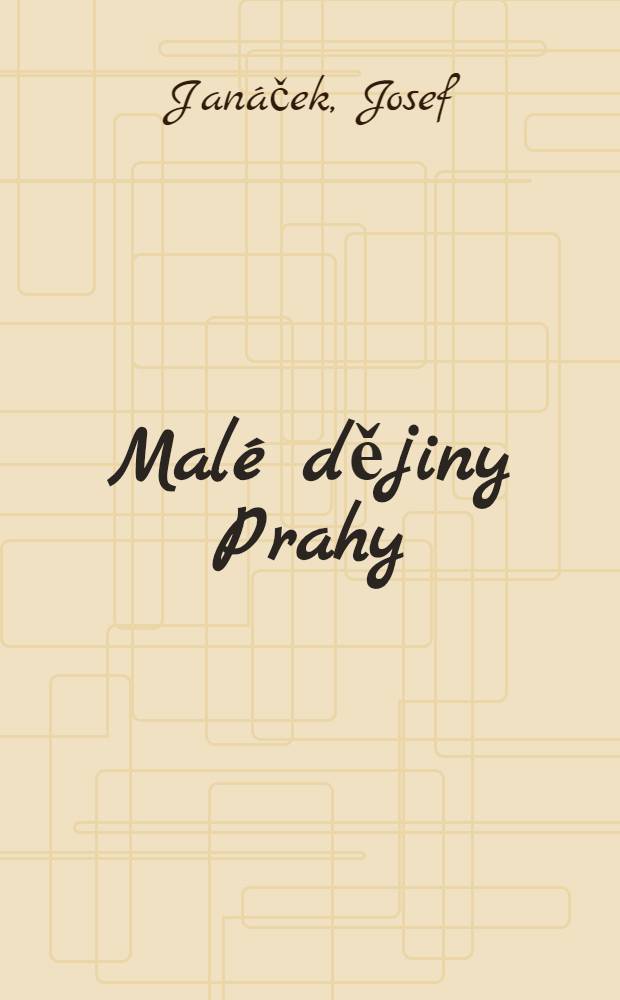 Malé dějiny Prahy