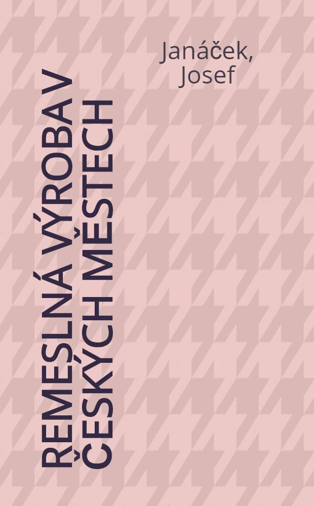 Remeslná výroba v českých městech
