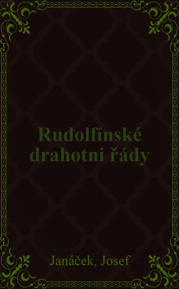 Rudolfínské drahotni řády : (Přispěvek k dějinám cenové revoluce v Čechách)