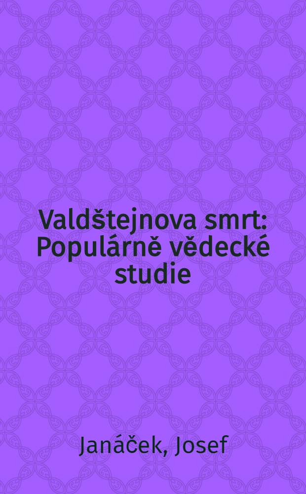 Valdštejnova smrt : Populárně vědecké studie