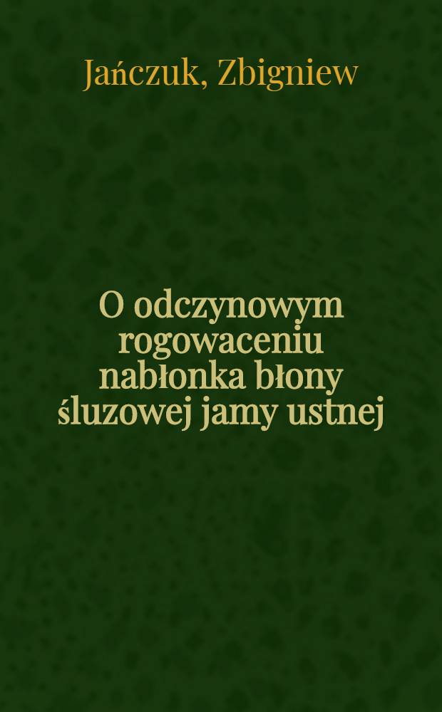 O odczynowym rogowaceniu nabłonka błony śluzowej jamy ustnej