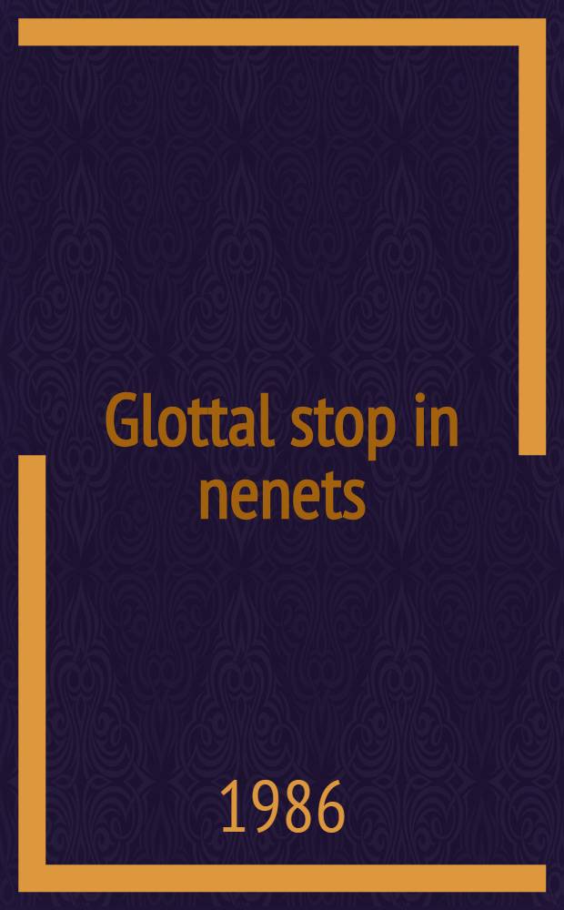 Glottal stop in nenets : Diss