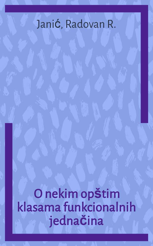 [O nekim opštim klasama funkcionalnih jednačina]