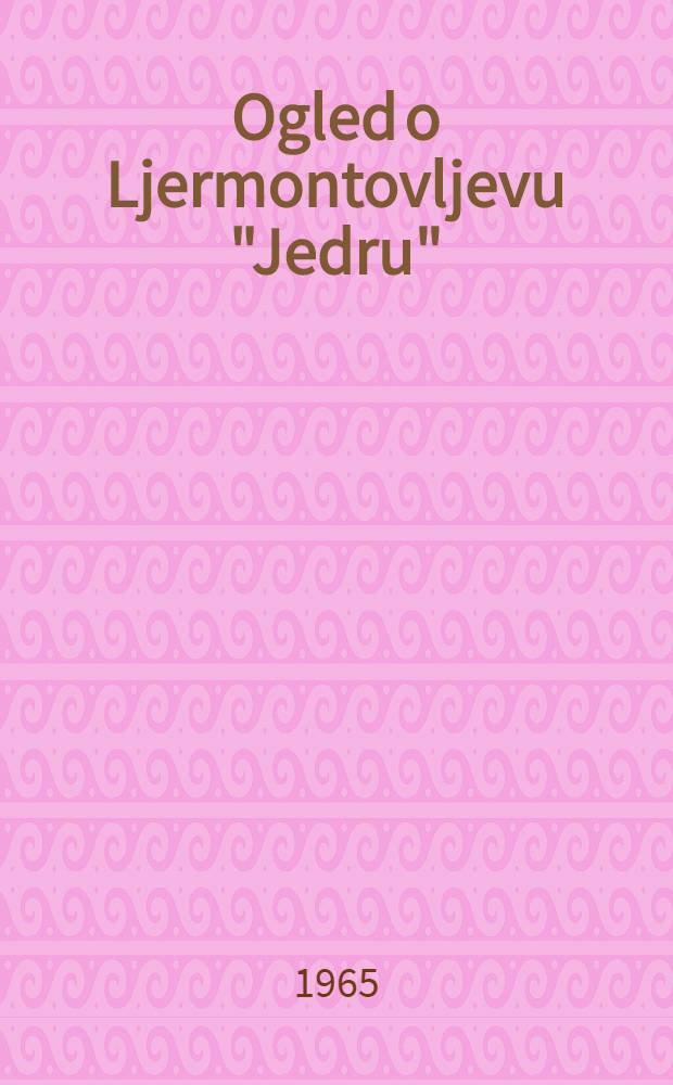 Ogled o Ljermontovljevu "Jedru"