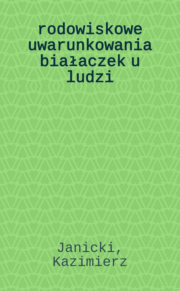 Środowiskowe uwarunkowania białaczek u ludzi