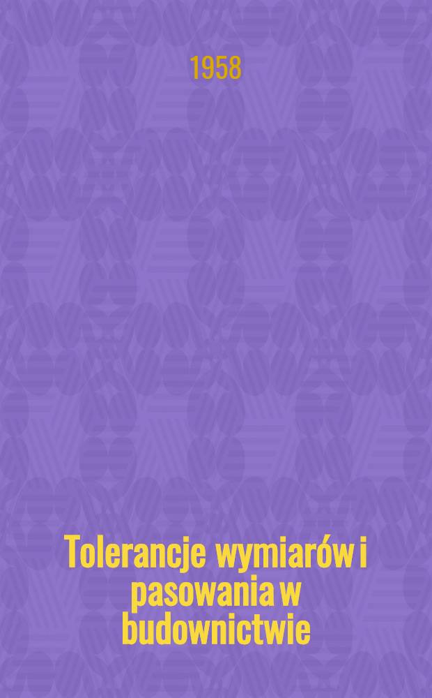 Tolerancje wymiarów i pasowania w budownictwie