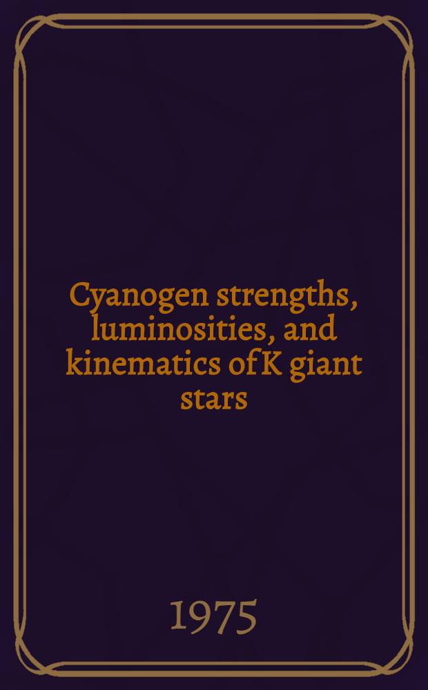 Cyanogen strengths, luminosities, and kinematics of K giant stars
