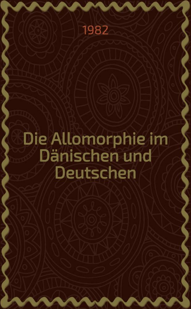 Die Allomorphie im Dänischen und Deutschen