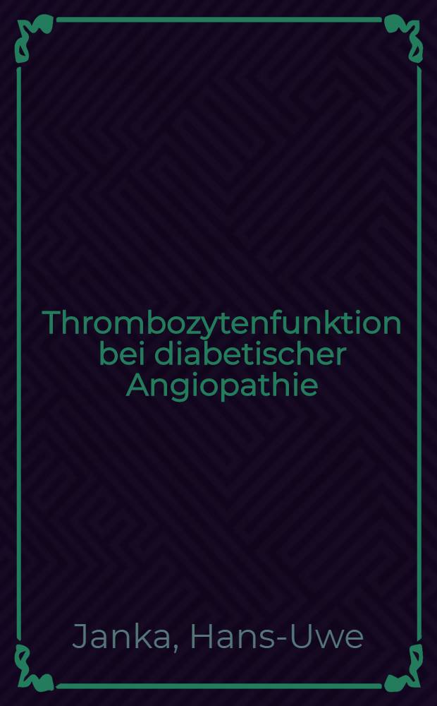 Thrombozytenfunktion bei diabetischer Angiopathie
