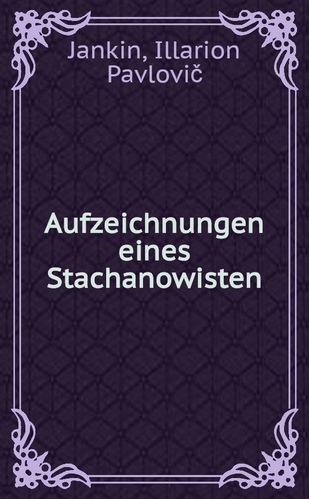 Aufzeichnungen eines Stachanowisten