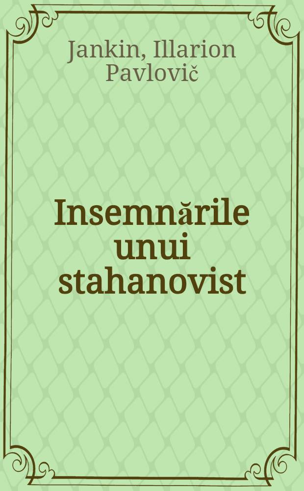 Insemnările unui stahanovist : Trad. după originalul în limba rusă