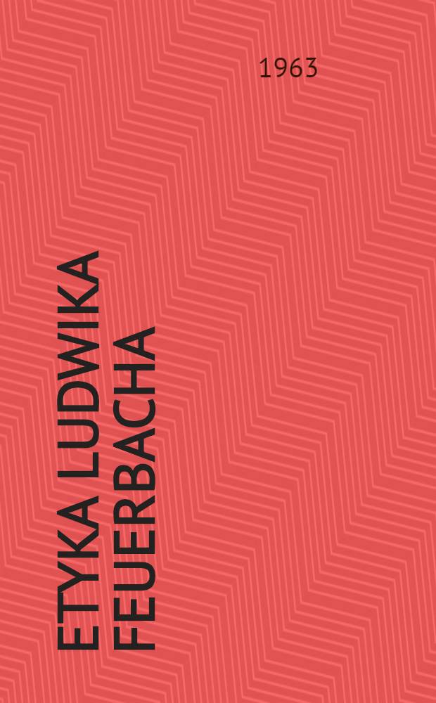 Etyka Ludwika Feuerbacha